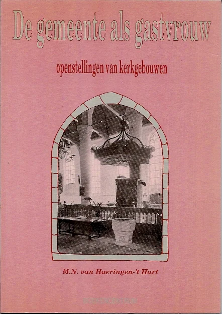 Lage Prijs De gemeente als gastvrouw: openstelling van kerkgebouwen – M.N. van Haeringen-‘t Hart