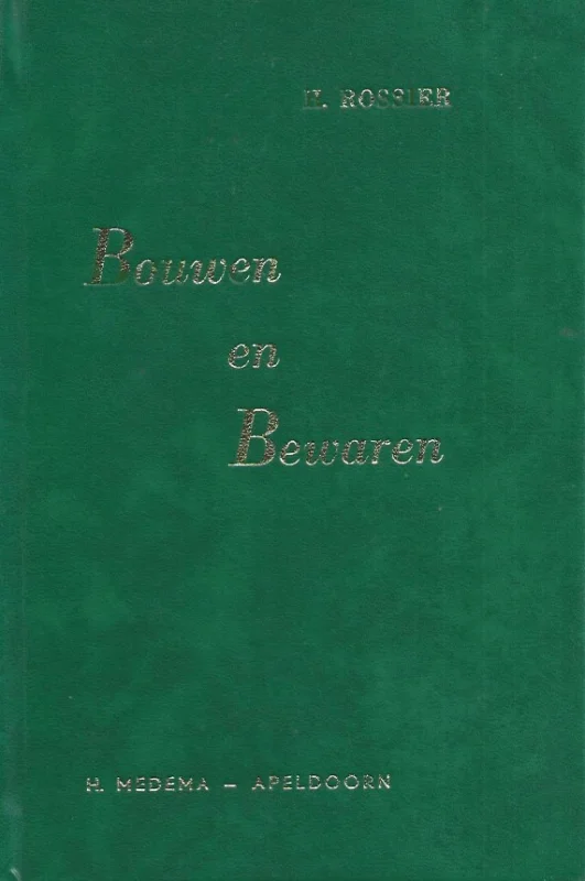 Bouwen en Bewaren : Beschouwing over het boek Ezra, Nehemia en Esther – H. Rossier (Hardcover Medema) Beperkt Aanbod