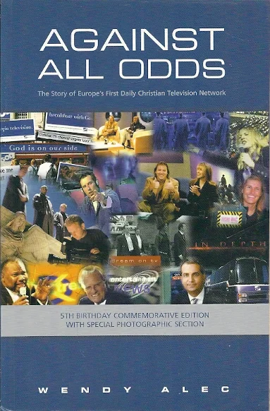 Against All Odds : The Story of Europe’s First Daily Christian Television Network – Wendy Alec (5th Anniversary Edition) Betaalbaar