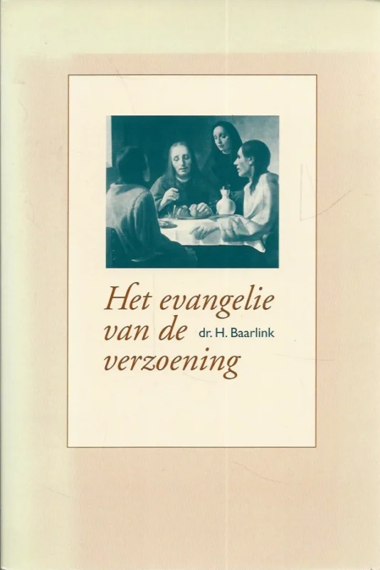 Het Evangelie van de verzoening – dr. H. Baarlink (onderstreping) Laatste Kans