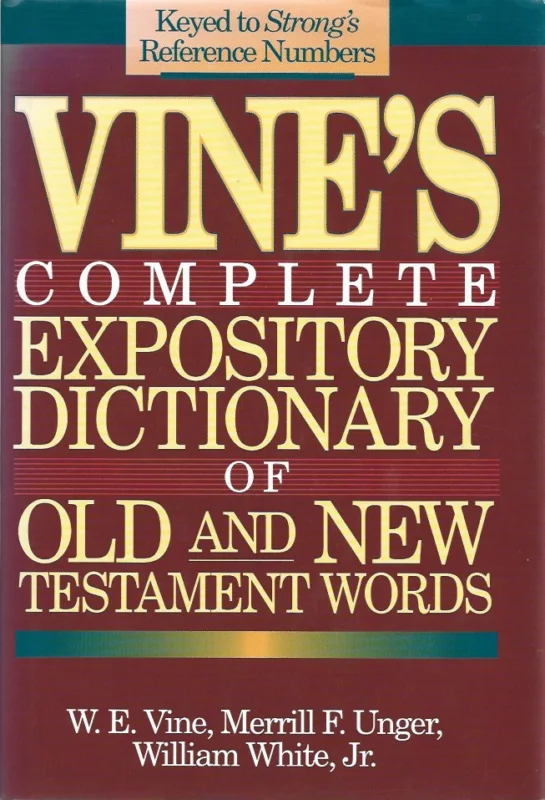 Meest Verkocht Vine’s Complete Expository Dictionary of Old and New Testament Words – W.E. Vine, Merrill F. Unger, William White, Jr.