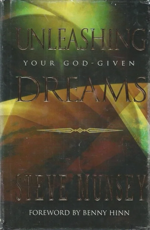 Nu Kopen Unleashing Your God-Given Dreams – Steve Munsey