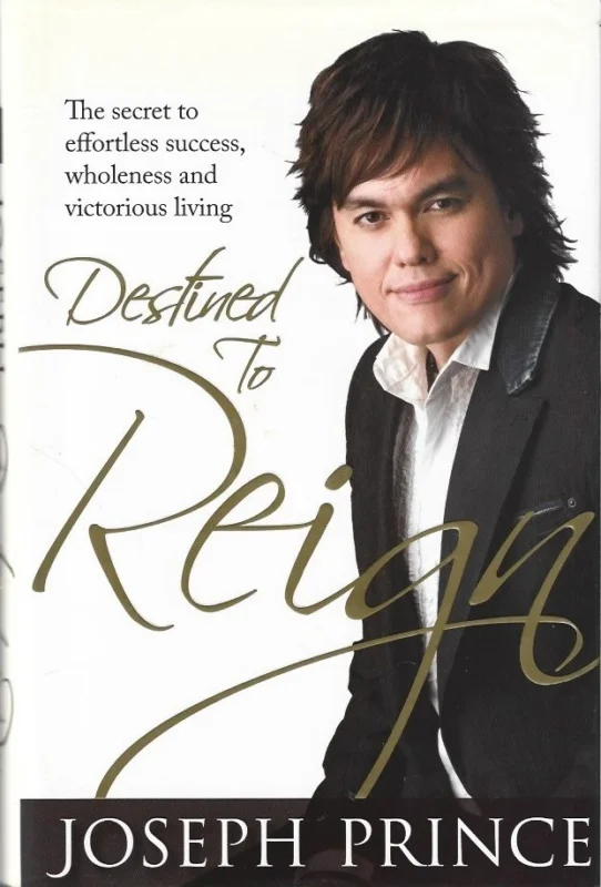 Destined to Reign : The Secret to Effortless Success, Wholeness and Victorious Living – Joseph Prince (Singapore hardcover) Fabrieksprijs