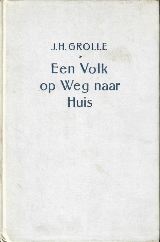 Populair Een volk op weg naar huis – J.H. Grolle