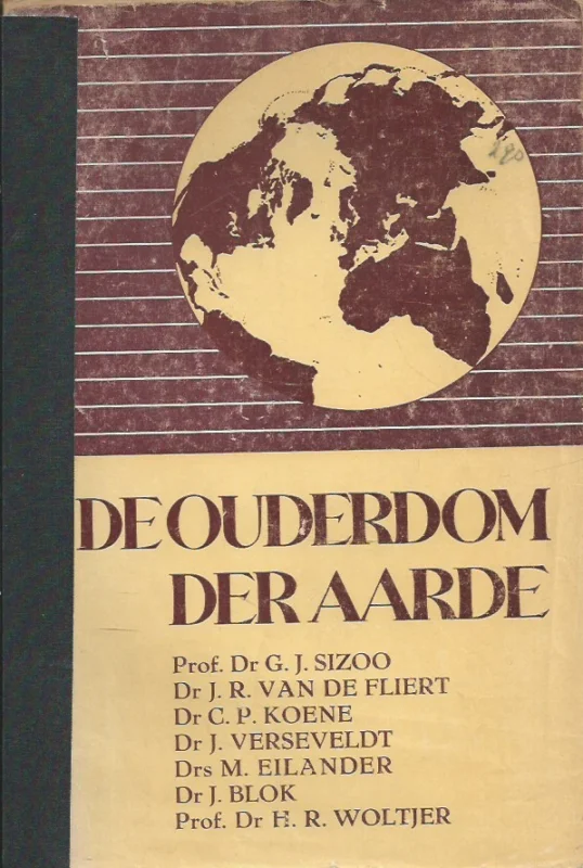 De Ouderdom der aarde : Voordrachten door Prof.Dr. G.J. Sizoo e.a. (3e druk 1953) Gratis Retour