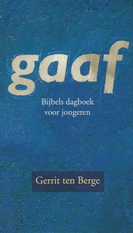Nu Kopen Gaaf : bijbels dagboek voor jongeren– Gerrit ten Berge (3e druk 2003)