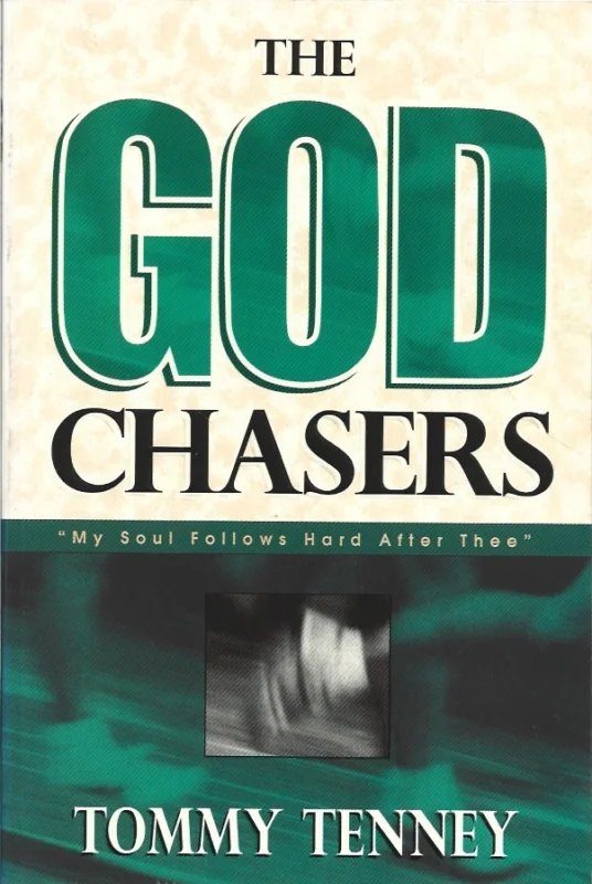 The God Chasers : “My Soul Follows Hard After Thee” – Tommy Tenney (highlighting) Tijdelijk Beschikbaar