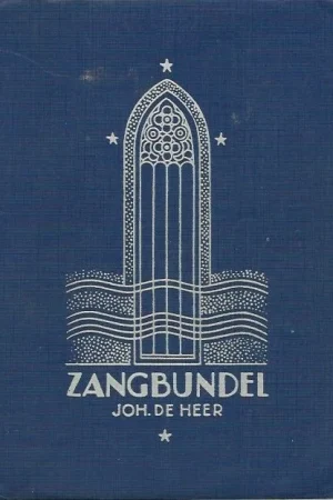 Zangbundel Joh de heer No. 2 : Zangbundel ten dienste van huisgezin en samenkomsten : 838 liederen en koren (1967) Must-Have