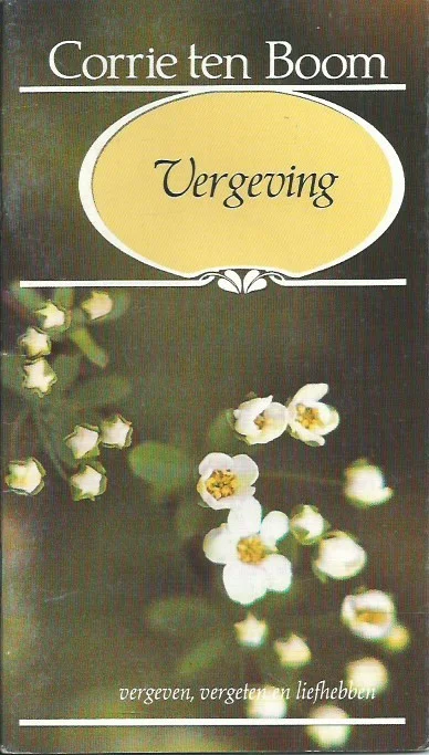 Vergeving : vergeven, vergeten en liefhebben – Corrie ten Boom (1e druk) Exclusieve Aanbieding
