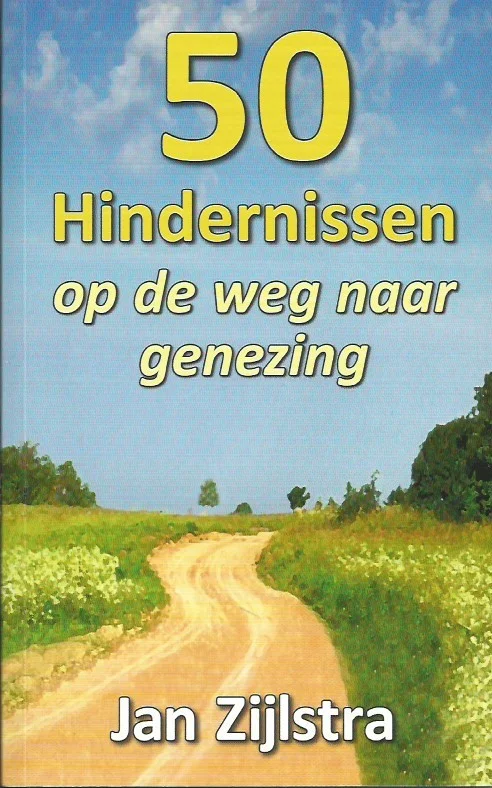 Gereduceerde Prijs 50 hindernissen op de weg naar genezing – Jan Zijlstra (3e druk 2009)