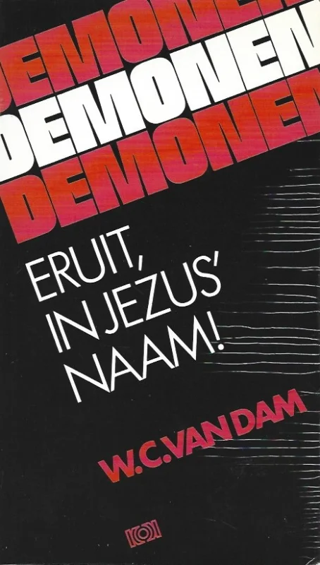 Demonen, eruit, in Jezus’ naam! – W.C. van Dam (6e druk, onderstrepingen) Speciale Aanbieding