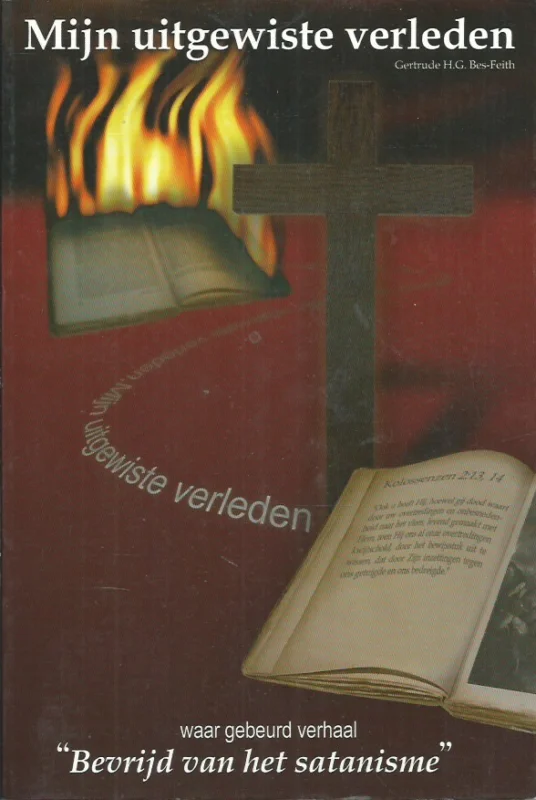 Mijn uitgewiste verleden : bevrijd van het satanisme – Gertrude H.G. Bes-Feith Actieprijs