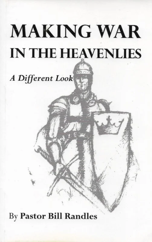 Making War in the Heavenlies : A Different Look at Spiritual Warfare – Bill Randles Meest Verkocht