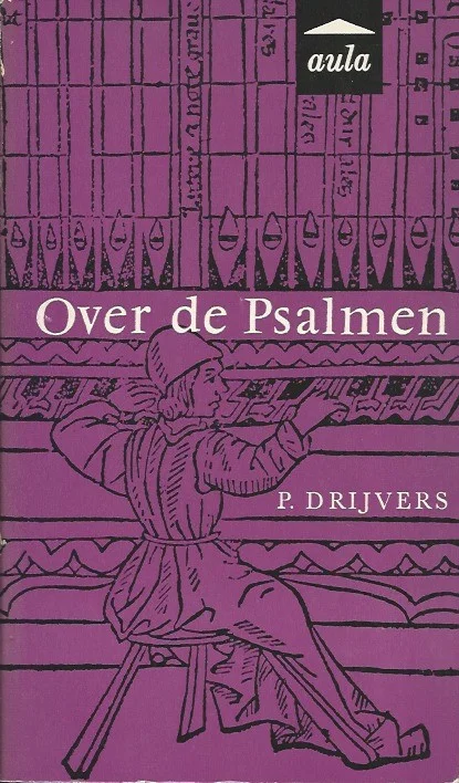 Over de Psalmen : Een inleiding tot hun betekenis en geest – P. Drijvers (PB 5e druk 1964) Meest Verkocht