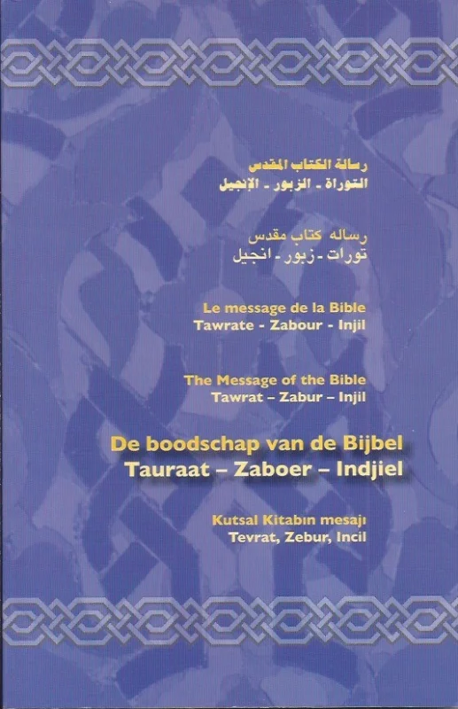 De boodschap van de Bijbel : Tauraat, Zaboer, Indjiel – Evangelie & Moslims Rechtstreeks Van De Fabrikant