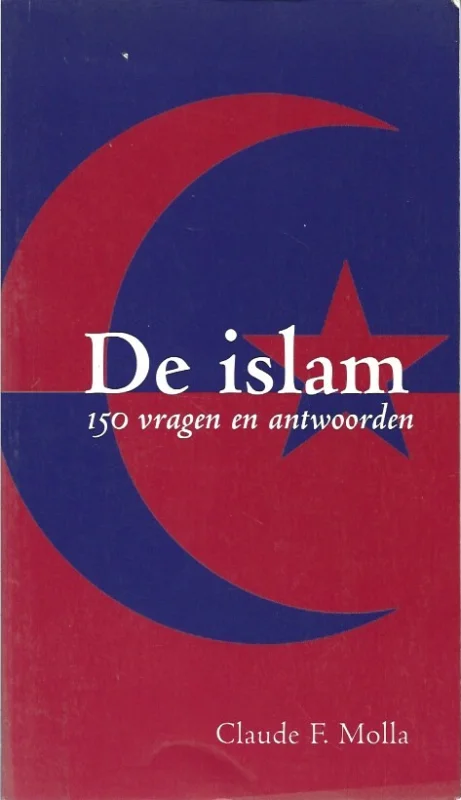 De islam : 150 vragen en antwoorden – Claude F. Molla (2001, Potloodonderstrepingen) Direct Beschikbaar