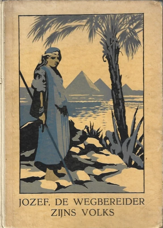 Jozef, de wegbereider zijns volks : Premieboek bij de N.C.R.V.-kalender 1936 : met platen en kaart door Dr. A. Noordtzij en Dr. Joh. de Groot Voordeelprijs