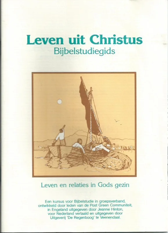 Lage Kosten Leven uit Christus : leven en relaties in Gods gezin : Bijbelstudiegids – Jeanne Hinton (4e druk)
