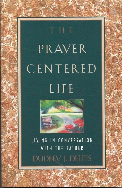 Merkproduct Prayer Centred Life : Living in Communion with the Father – Dudley J. Delffs