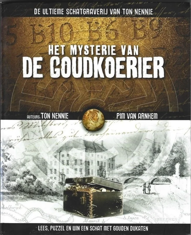 Direct Beschikbaar Het mysterie van de goudkoerier – Ton Nennie en Pim van Arnhem(gesigneerd)