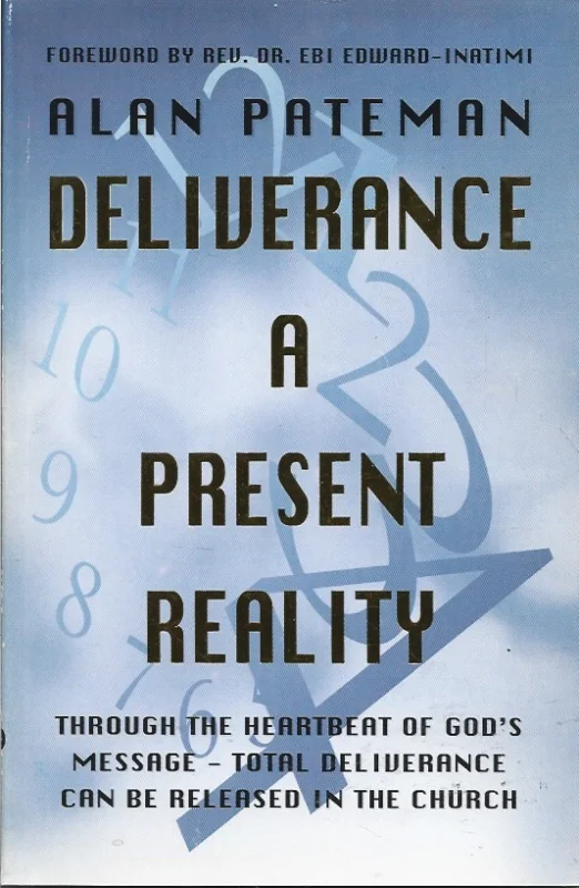 Beperkt Aanbod Deliverance a Present Reality – Alan Pateman