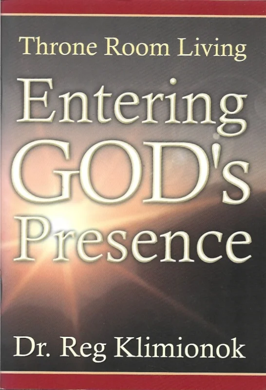 Entering God’s Presence : Throne Room Living – Reginald Klimionok Seizoensaanbieding