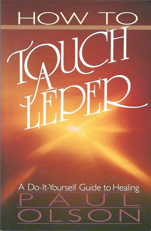 Favoriet How to touch a leper –Paul R. Olson