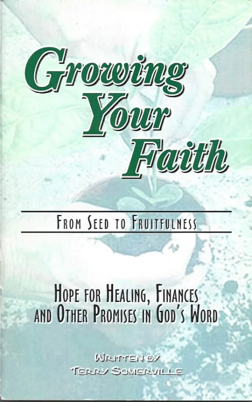 Gereduceerde Prijs Growing Your Faith : For Healing, Finances And Other Promises in the Word of God – Terry Somerville (Signed by Author)