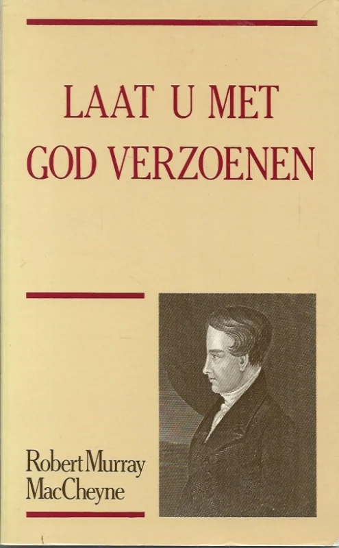 Must-Have Laat u met God verzoenen : 28 korte overdenkingen – Robert Murray M’Cheyne