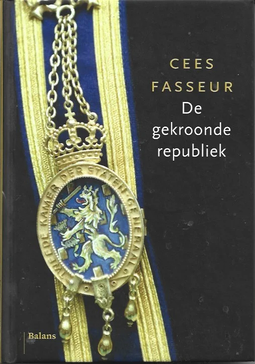 Gecertificeerd De gekroonde republiek – Cees Fasseur