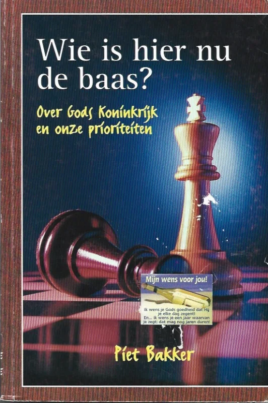 Koop Vandaag Wie is hier nu de baas? : Over Gods koninkrijk en onze prioriteiten – Piet Bakker (sticker)