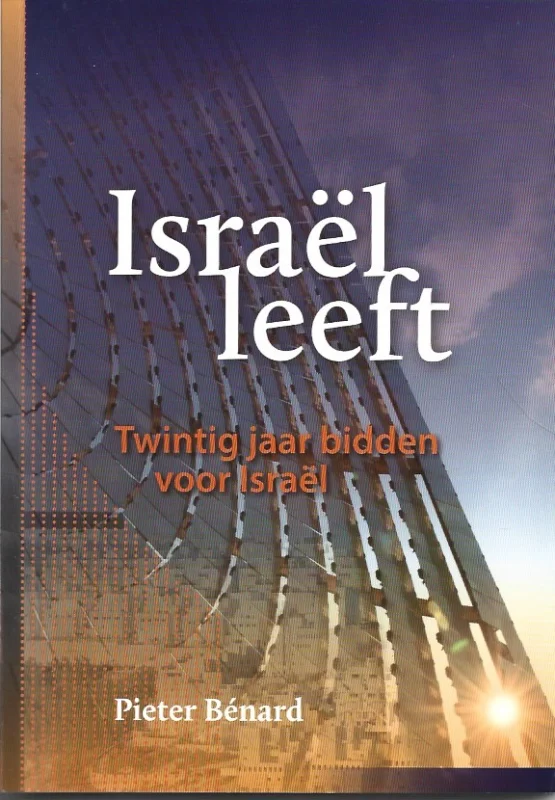 Israël leeft : Twintig jaar bidden voor Israël – Pieter Bénard Beste Prijs