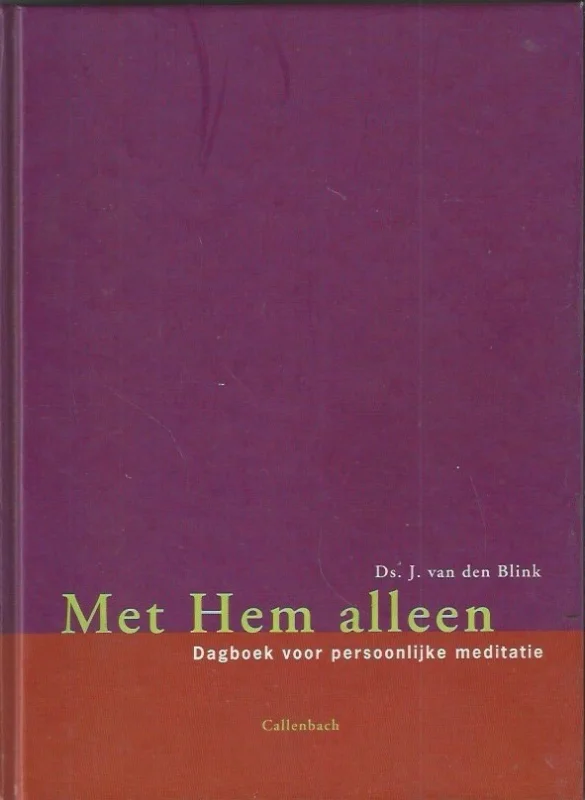 Bestel Nu Met Hem alleen : Dagboek voor persoonlijke meditatie – Ds. J. van den Blink (Editie 1997)