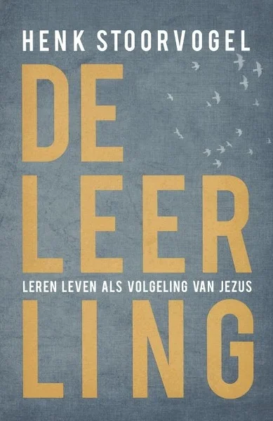 Lage Kosten De leerling : Leren leven als volgeling van Jezus – Henk Stoorvogel