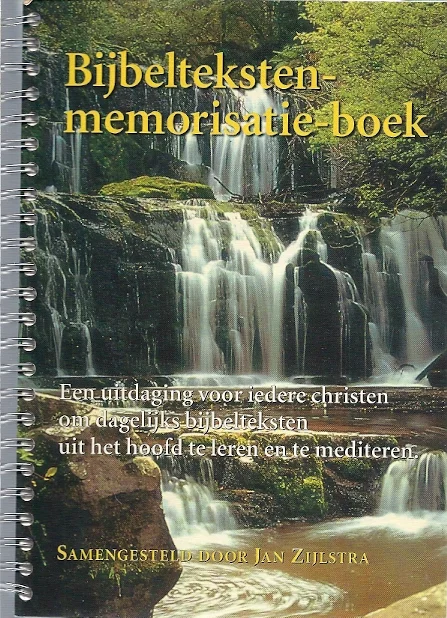 Bijbelteksten-memorisatie-boek : een uitdaging voor iedere christen om dagelijks bijbelteksten uit het hoofd te leren en te mediteren – Jan Zijlstra Op = Op