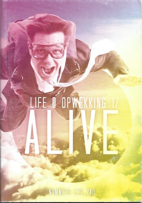 Bestseller Life@Opwekking: muziekboekje deel 17 : Nrs. 229-240 – ALIVE