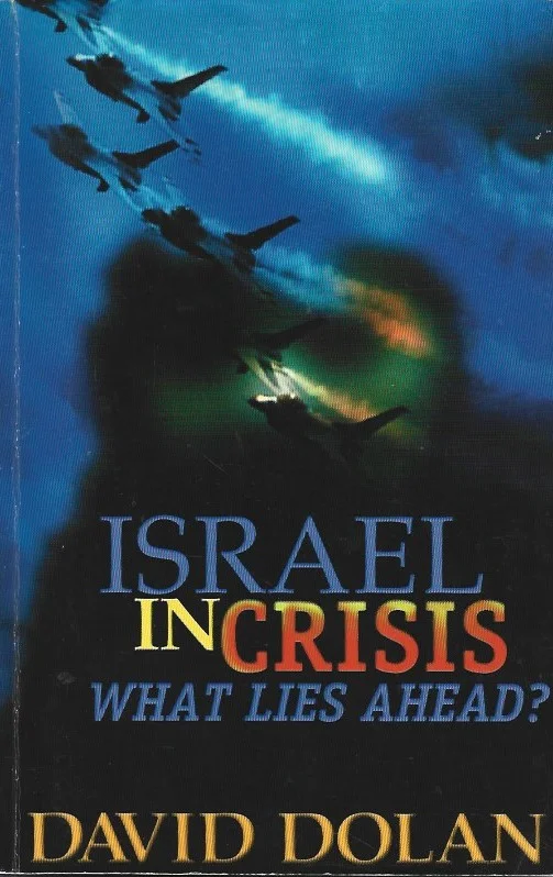 Israel in Crisis: What Lies Ahead? – David Dolan Beperkte Voorraad