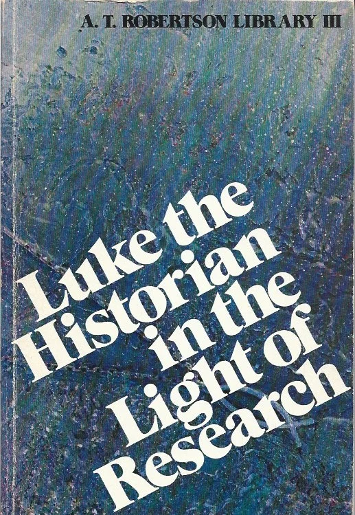 Luke the Historian, in the Light Research – A.T. Robertson Beperkt Aanbod
