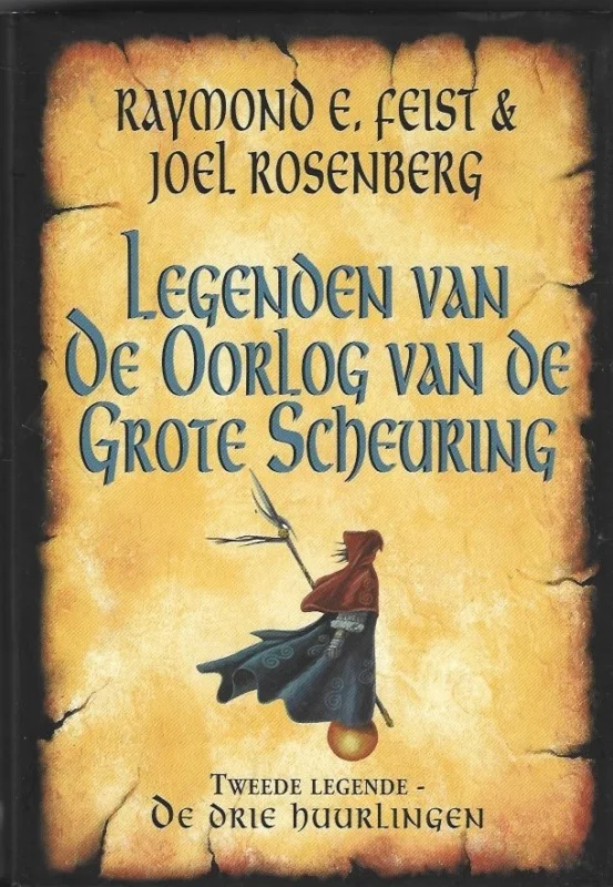 Legenden van de Oorlog van de Grote Scheuring : Tweede legende : De drie huurlingen – Raymond E. Feist & Joel Rosenberg Beperkte Voorraad