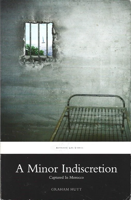 Weekendaanbieding A Minor Indiscretion : Captured in Morocco – Graham Hutt