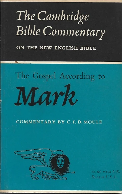Hete Deal The Gospel according to Mark : The Cambridge Bible Commentary on the New Englisch Bible – C.F.D. Moule
