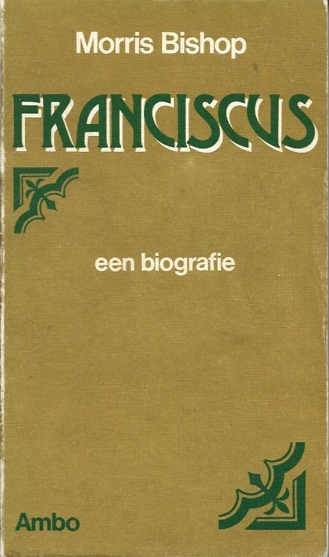 Franciscus : een biografie – Morris Bishop Meest Verkocht