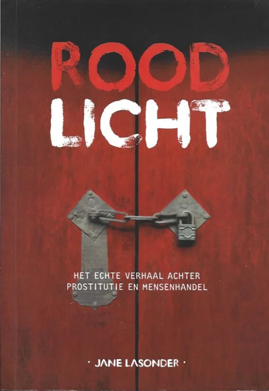 Goedkoop Rood Licht : Het echte verhaal achter prostitutie en mensenhandel – Jane Lasonder