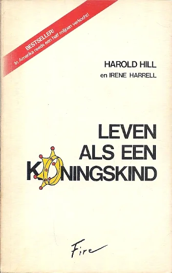 Leven als een koningskind – Harold Hill en Irene Harrel (2e druk) Beperkt Aanbod
