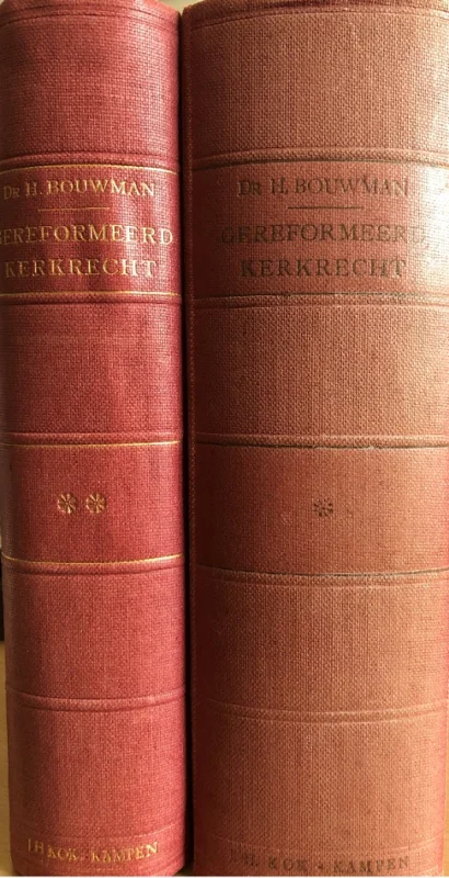 Gereformeerd Kerkrecht : Deel I + II– Dr. H. Bouwman (2 delen, 1e druk) Beperkte Voorraad
