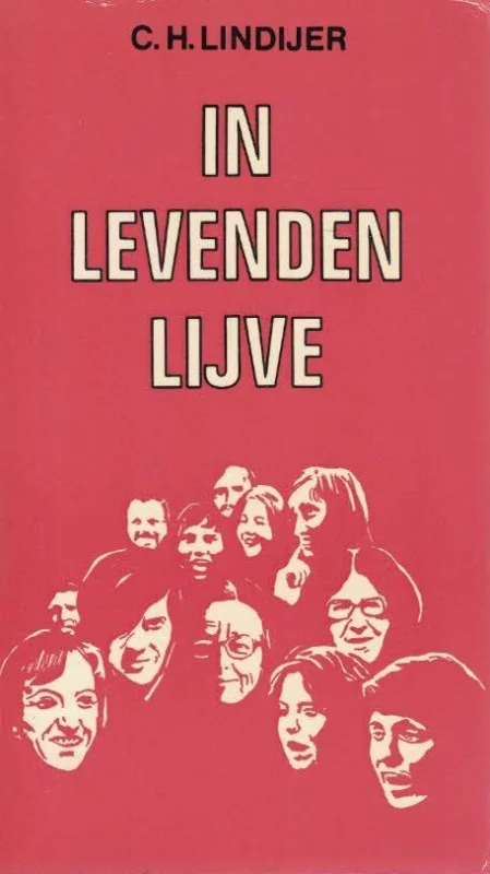 Superprijs In levenden lijve : een boek over lekenhuisbezoek – C.H. Lindijer