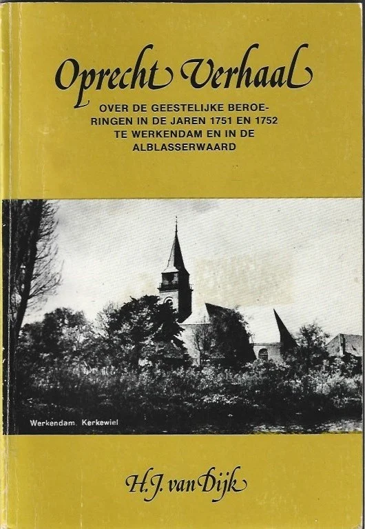 Een opregt verhaal, en eene verdediging van het werk der overtuyging en bekeering van zondaren ; voorgevallen in de gemeente van Werkendam, in den jaare 1751 en 1752 : waaraan toegevoegd “Kort verhael” van eenige ongewone godsdienstige beroeringen onder de inwoners van verscheidene dorpen in de Alblasserwaard : Alblasserwaard, in het jaar 1752 Gratis Verzending