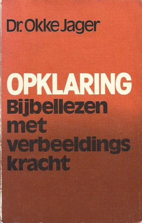Betaalbaar Opklaring : bijbellezen met verbeeldingskracht – Dr. Okke Jager