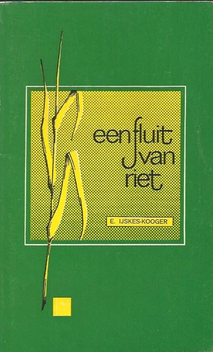 Een fluit van riet – E. IJskes-Kooger (5e druk) Laatste Kans