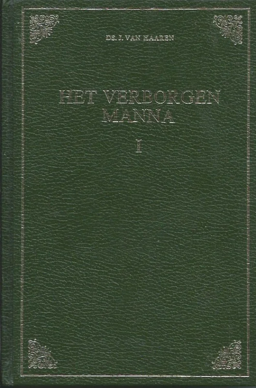 Het verborgen MannaI : Deel 1 – 37 preken – Ds. J. van Haaren Betrouwbaar